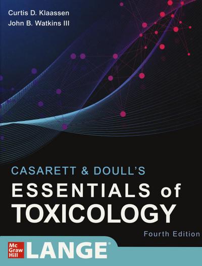 Casarett & Doull’s Essentials of Toxicology, Fourth Edition