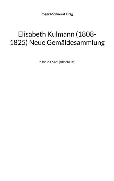 Elisabeth Kulmann (1008-1825) Neue Gemäldesammlung