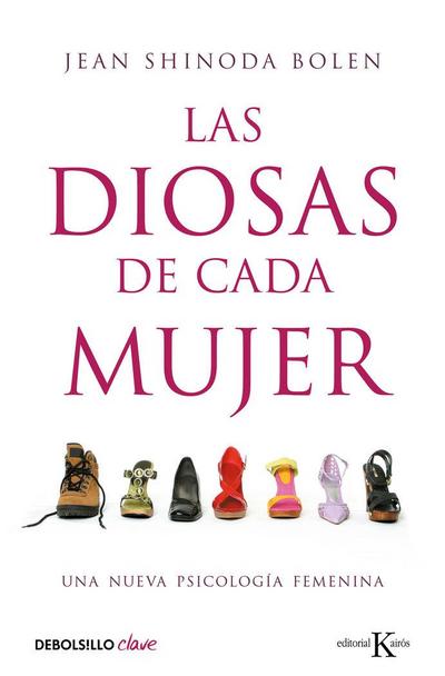 Las diosas de cada mujer : una nueva psicología femenina
