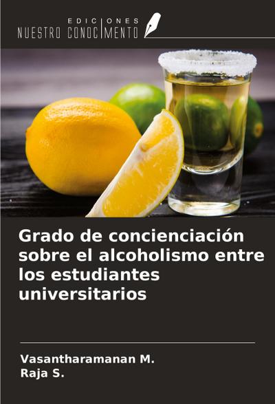 Grado de concienciación sobre el alcoholismo entre los estudiantes universitarios
