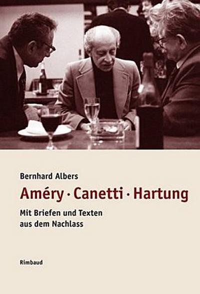Améry - Canetti - Hartung
