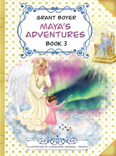 Maya’s Adventures Book 3