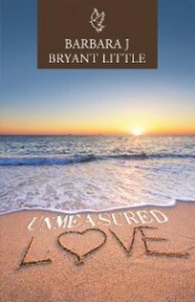Unmeasured Love