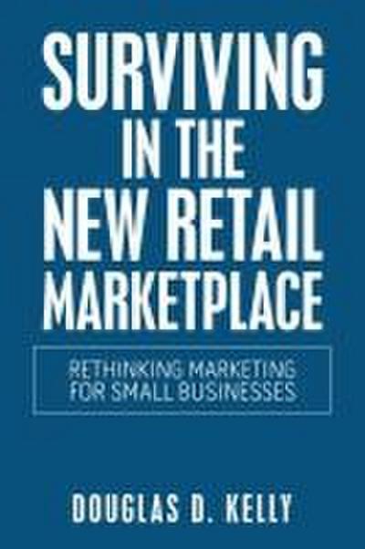 Surviving in the New Retail Marketplace