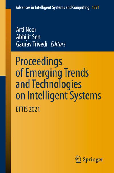 Proceedings of Emerging Trends and Technologies on Intelligent Systems