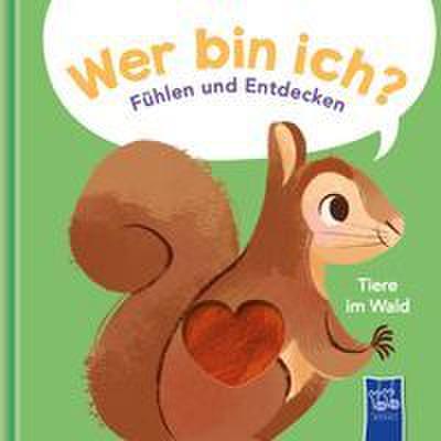 Wer bin ich? Fühlen und Entdecken - Tiere im Wald