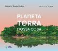 Planeta Terra nossa casa