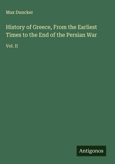 History of Greece, From the Earliest Times to the End of the Persian War