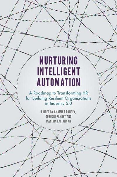 Nurturing Intelligent Automation
