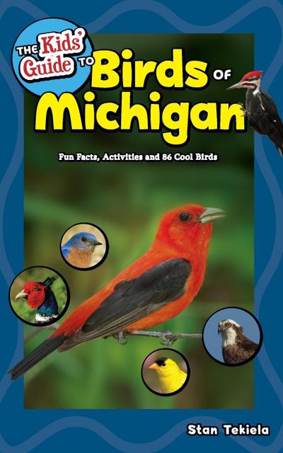 The Kids’ Guide to Birds of Michigan
