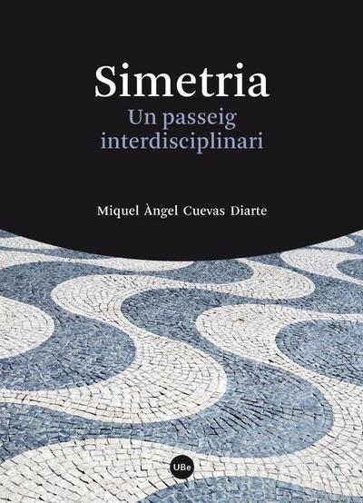 Simetria : un passeig interdisciplinari