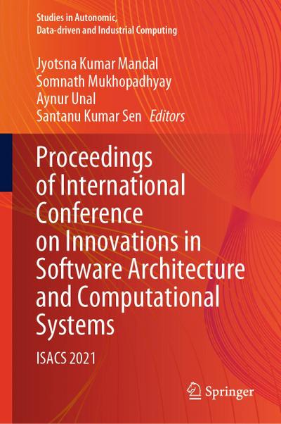 Proceedings of International Conference on Innovations in Software Architecture and Computational Systems
