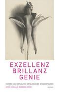 Exzellenz, Brillanz, Genie