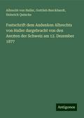 Festschrift dem Andenken Albrechts von Haller dargebracht von den Aerzten der Schweiz am 12. Dezember 1877