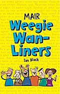 Mair Weegie Wan-Liners