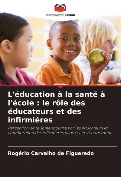 L’éducation à la santé à l’école : le rôle des éducateurs et des infirmières