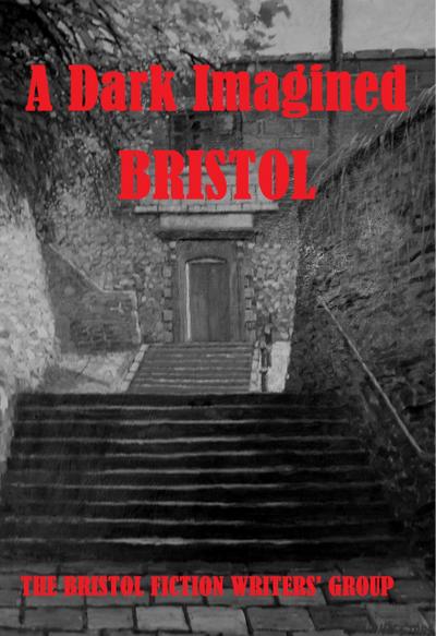 A Dark Imagined Bristol