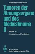 Tumoren der Atmungsorgane und des Mediastinums B