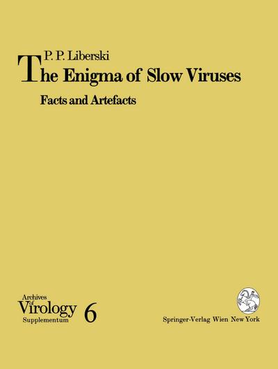 The Enigma of Slow Viruses