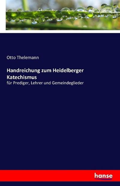 Handreichung zum Heidelberger Katechismus