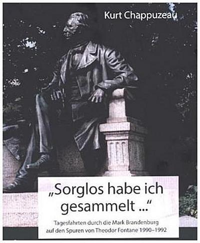 "Sorglos habe ich gesammelt ..."