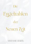Die Engelzahlen der Neuen Zeit