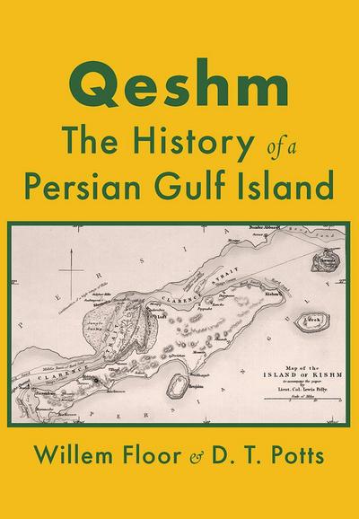 Qeshm: The History A Persian Gulf Island
