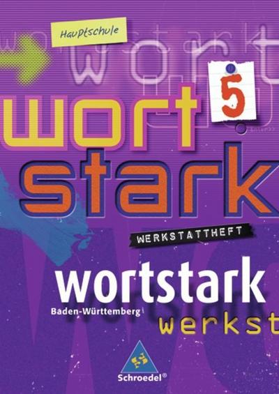 Wortstark, Ausgabe Hauptschule Baden-Württemberg 9. Klasse, Werkstattheft