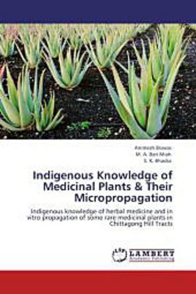 Indigenous Knowledge of Medicinal Plants & Their Micropropagation