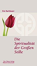 Die Spiritualität der Großen Stille