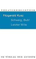 Schweig, Bub! / Letzter Wille