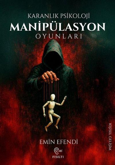 Karanlik Psikolloji - Manipülasyon Oyunlari
