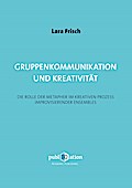 Gruppenkommunikation und Kreativität