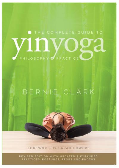 The Complete Guide to Yin Yoga