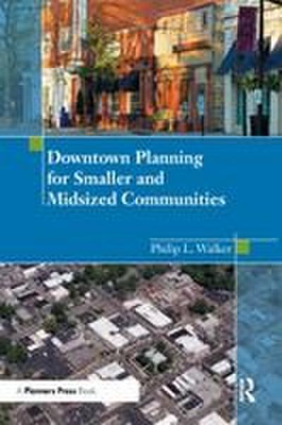 Downtown Planning for Smaller and Midsized Communities