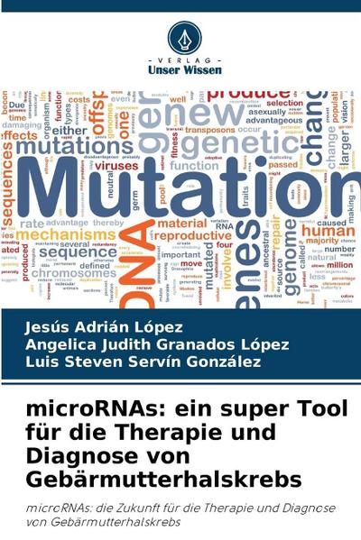 microRNAs: ein super Tool für die Therapie und Diagnose von Gebärmutterhalskrebs