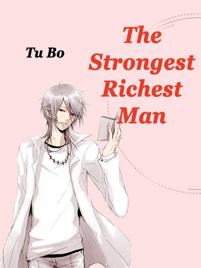 Strongest Richest Man