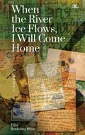 When the River Ice Flows, I Will Come Home
