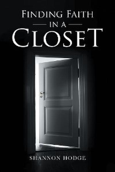 Finding Faith in a Closet