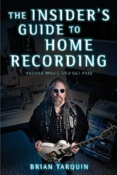 Insider’s Guide to Home Recording