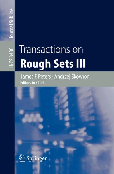 Transactions on Rough Sets III