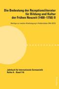 Die Bedeutung der Rezeptionsliteratur für Bildung und Kultur der Frühen Neuzeit (1400-1750), Bd. II