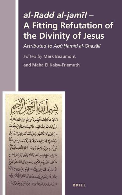 Al-Radd Al-Jam&#299;l - A Fitting Refutation of the Divinity of Jesus