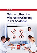 Gefahrstoffrecht: Mitarbeiterschulung in der Apotheke - mit CD-ROM (Govi)