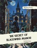 The Secret of Blackwood Manor