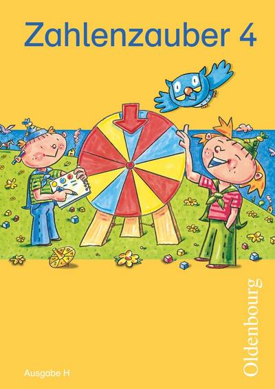 Zahlenzauber - Mathematik für Grundschulen - Ausgabe H für Nordrhein-Westfalen, Niedersachsen, Hamburg, Bremen und Schleswig-Holstein - 2010 - 4. Schuljahr