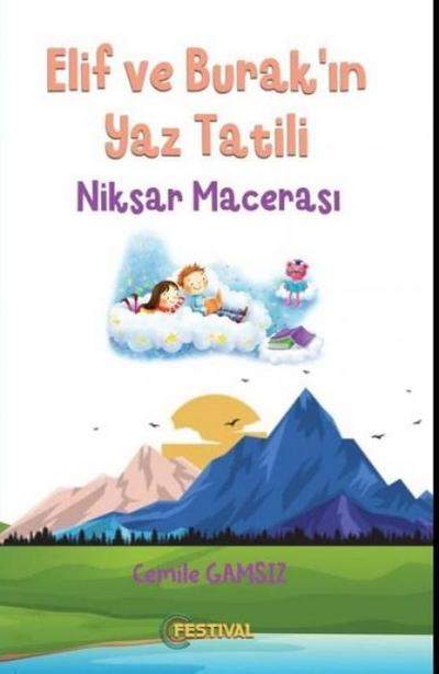 Elif ve Burakin Yaz Tatili - Niksar Macerasi