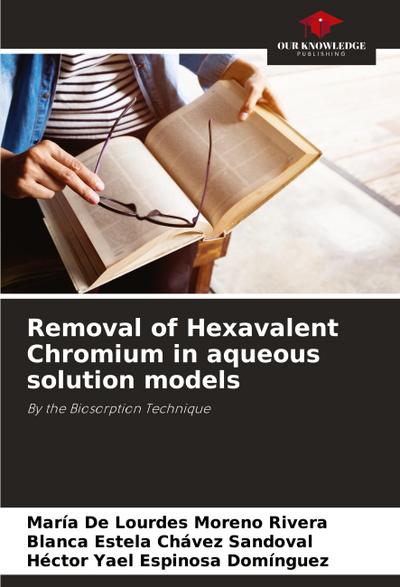 Removal of Hexavalent Chromium in aqueous solution models