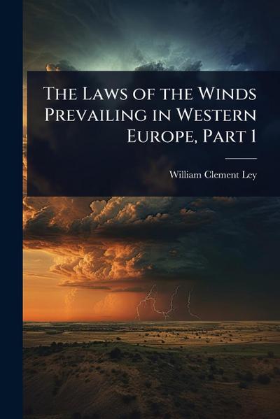 The Laws of the Winds Prevailing in Western Europe, Part 1