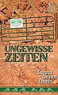 Beaver Creek Ranch - Ungewisse Zeiten